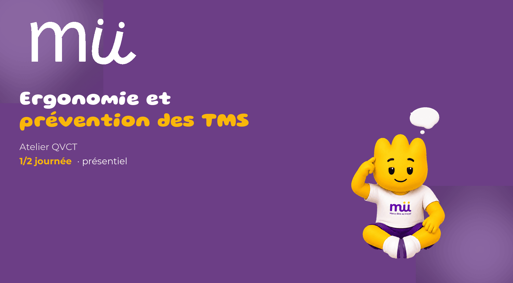Mascotte Mü pensive, atelier ergonomie et prévention des TMS