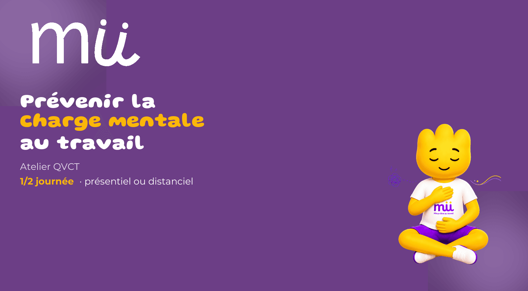 Mascotte Mü en posture de méditation, atelier prévention de la charge mentale