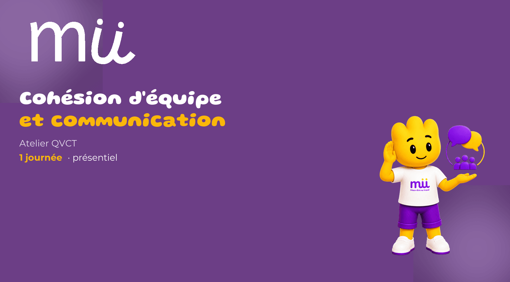 Mascotte Mü à l'écoute d'un collectif, atelier cohésion d'équipe et communication